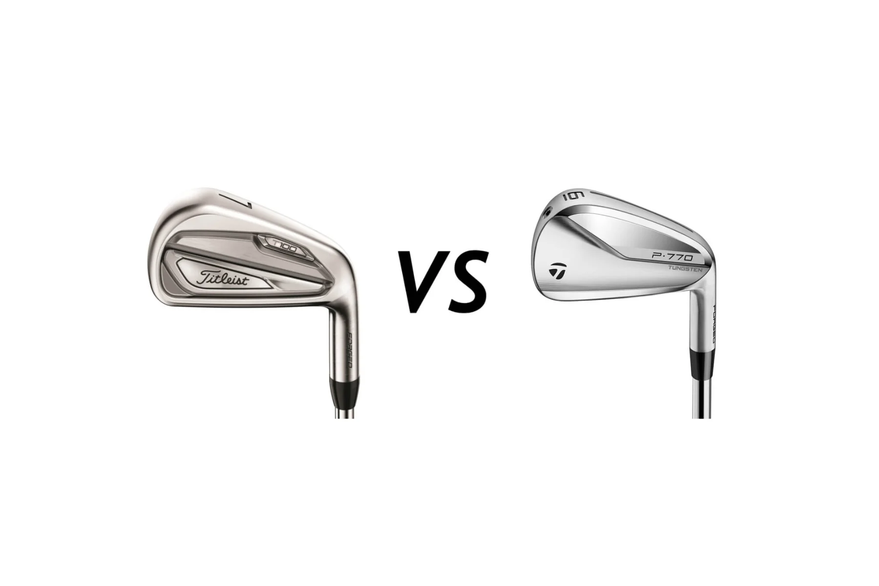 Two golf irons, Titleist T100 vs TaylorMade P.770, side by side for comparison.